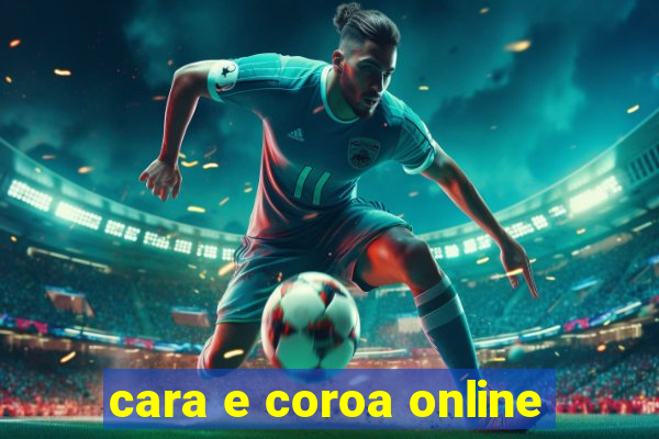 cara e coroa online